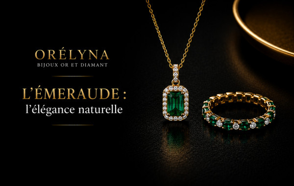 L’émeraude : la pierre précieuse de l’élégance naturelle chez Orelyna